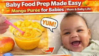 How to Make Mango Baby Food 🥭 | Healthy First Foods for Babies