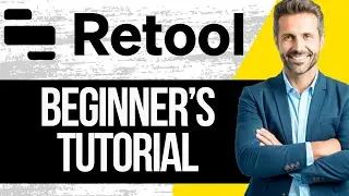 Retool Tutorial for Beginners | How to Use Retool in 2025