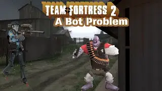 Welcome to Team Fortress 2 || TF2 Bot Problem