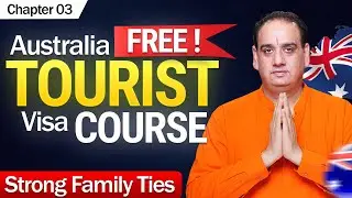 Australia Tourist Visa Course | Full Guide Roadmap | Multi Entry | No Agent | Chapter 3