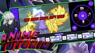 CARA EDIT ANIME LOLOS COPYRIGHT