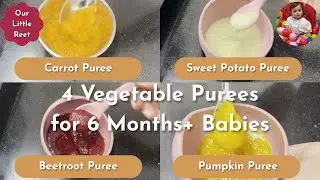 4 Easy Iron Rich Veg Purees for 6+ Months Babies | Pumpkin | Beetroot | Carrot | Sweet Potato