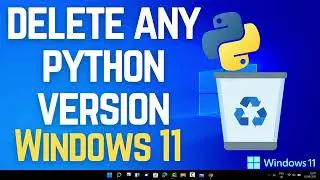 How to Uninstall Python in Windows 11 | Delete Any Python Version Completely from windows Guide