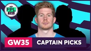 FPL GW35: CAPTAINCY PICKS | De Bruyne Differential | Gameweek 35 | Fantasy Premier League Tips
