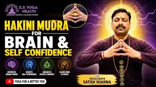 Hakini Mudra for Self Confidence & Brain Power | हाकिनी मुद्रा आत्मविश्वास और एकाग्रता को बढ़ाए