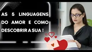 As 5 linguagens do amor e como descobrir a sua !😍🧠
