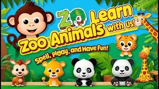 Learn Zoo Animals for Kids | Fun Zoo Animal Names with Spelling | Educational Video for Kids