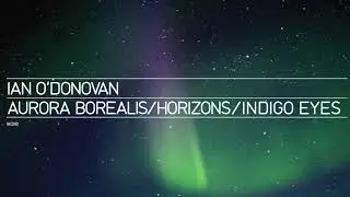 Ian O'Donovan - Aurora Borealis (Original Mix) [Official Audio]
