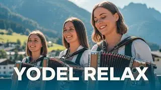 Yodel &ndash; Soft Alpine Yodel Music for Evening Calm and Unwinding