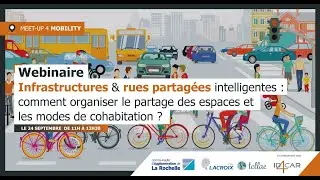 Infrastructures et rues partag&eacute;es & intelligentes | Replay du 24/09/2021