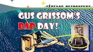 Gus Grissom's Liberty Bell Mission Goes Bad | Mercury Program | Vintage Space History