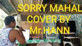 SORRY MAHAL( j.brothers) cover by Mr.HANN