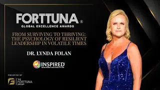 Dr. Lynda Folan | Keynote Speaker | Forttuna Global Excellence Awards | 2025 Global Edition