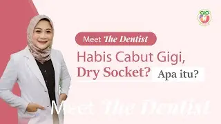 Sakit di Luka Bekas Cabut Gigi? Tonton Video Ini