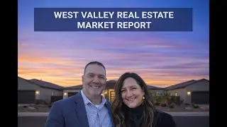 West Valley Real Estate Market Report | Jan 2026 | Downs RE Legacy Team