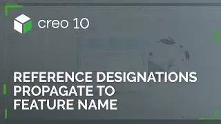 Reference Designations Propagate to Feature Name in Cabling | Creo 10