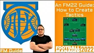 Руководство по созданию тактики в FM22 - Руководство по FM22