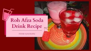 Rooh Afza Soda Drink Recipe | Rooh Afza Milk Recipe | Rooh Afza Recipe | Soda Drink | Food Savours