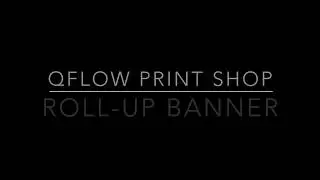 QFlow Promotions: The Making of Roll-up Banners