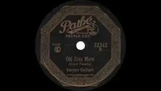 Vernon Dalhart - Old Gray Mare - 1928