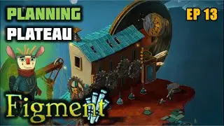 Figment Gameplay Planning Plateau (PC HD) EP 13