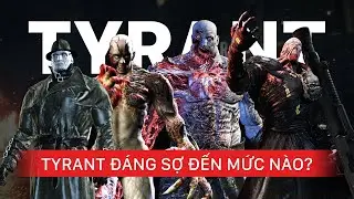 Tại sao gọi TYRANT là biểu tượng của Resident Evil? | Hồ sơ sinh học game - Tập 12
