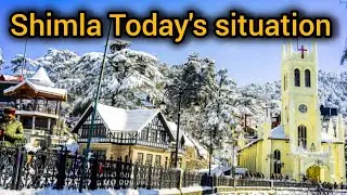 Shimla Today's situation| Shimla snowfall| Himachal Pradesh 