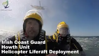The Helicopter Liferaft Deployment - Irish Coast Guard Howth - Rescue 116