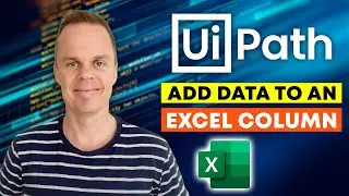 UiPath — Как добавить данные в новый столбец Excel — Полное руководство