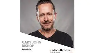 Episode 242| STOP F%@ing UP. with Gary John Bishop