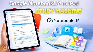 Google NotebookLM on iPad: This AI App Turns Your iPad Into a Study Machine