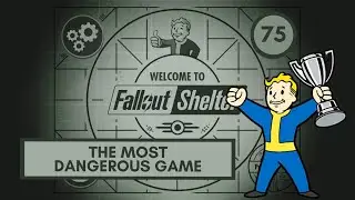 Let's Play Fallout Shelter 75: The Most Dangerous Game