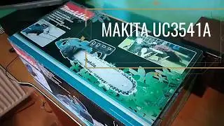 Unboxing MAKITA UC3541A and first use !Review !!