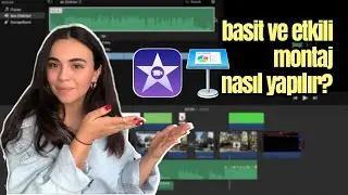 iMovie nasıl kullanılır, video nasıl montajlanır? | pratik bilgiler,  yeşil ekran, ses ekleme, edit