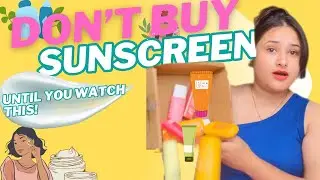Don&rsquo;t Buy Sunscreen Without This! | Best & Worst Sunscreens 2025