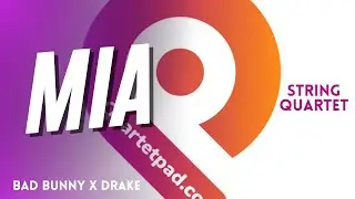Mia (Bad Bunny feat. Drake) for String Quartet | SHEET MUSIC