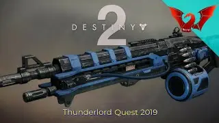 Destiny 2 Thunderlord Quest 2019 *No Commentary*