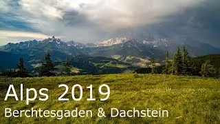Alps 2019 - Berchtesgaden & Dachstein 4K
