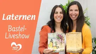 Laternen als DIY-Deko - Bastel-Liveshow (11.07.2022)