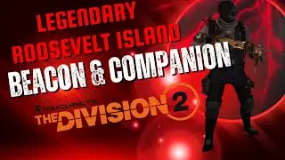 LEGENDARY ROOSEVELT ISLAND | BEACON AND COMPANION LMG BUILD #thedivision2builds #gameplay
