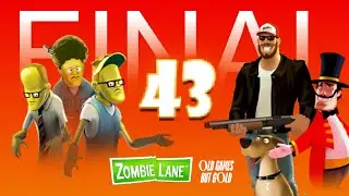 Zombie Lane PART 43: The Circus Final / 2026