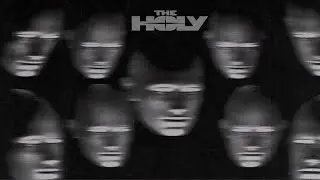 THE HOLY - INDISTINCT CHATTER