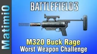 M320 Buckshot Rage - Terrible Weapon Challenge (Battlefield 3 Gameplay/Commentary)