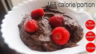 158 CALORIE CHOCOLATE PUDDING -- No Sugar & No Wheat & VEGAN (100DTP - Low Calorie Dishes at Home)