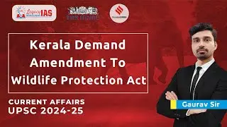 Kerala's Demand for Amendment to Wildlife Protection Act | Man-Animal Conflict | Vermin Explained