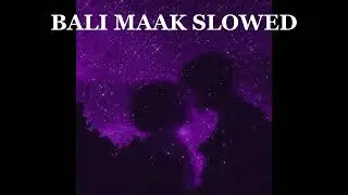 STORMY - Bali Maak (Slowed + Reverb)