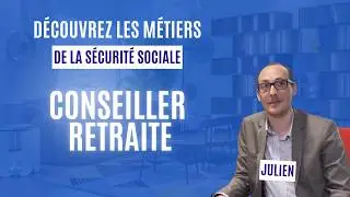 La Sécu Recrute // Julien, conseiller retraite