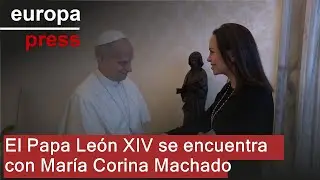 El Papa Le&oacute;n XIV se re&uacute;ne con la l&iacute;der de la oposici&oacute;n venezolana Mar&iacute;a Corina Machado