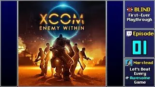 ✔️ Start Playthrough - XCOM: Enemy Within [Blind] (Episode 1/6)