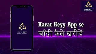 How to Start Investing in Silver Using Karat Keyy App | Step-by-Step Guide | HINDI